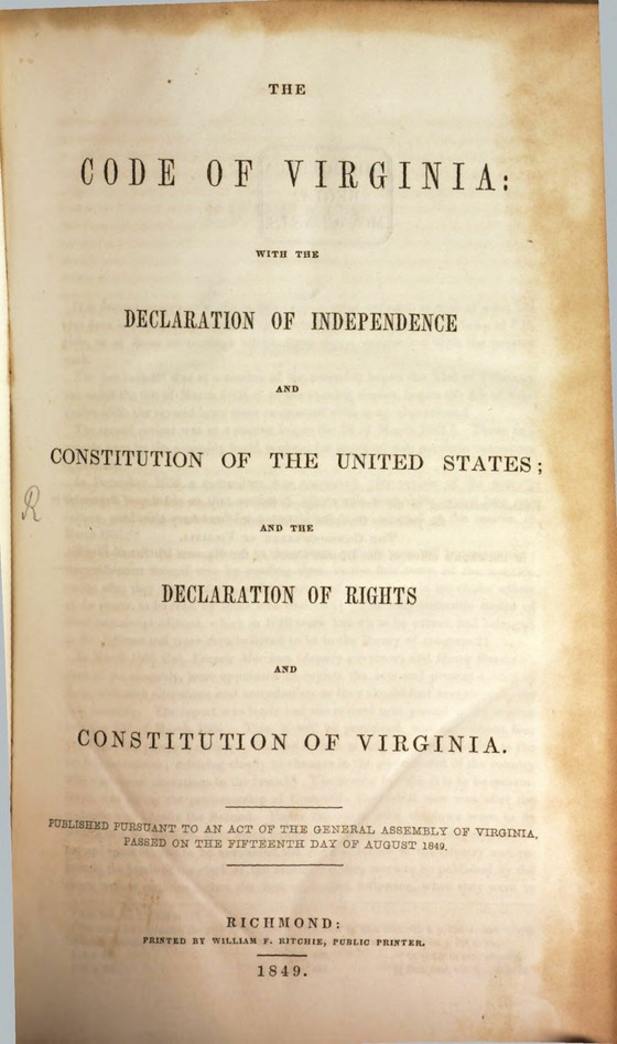 The Code of Virginia with the Declaration of Independence and Constitution of the United States and the Declaration of Rights and Constitution of Virginia, Richmond 1849 © Bayerische Staatsbibliothek, München, J.rel. 1722, urn:nbn:de:bvb:12-bsb10564915-7